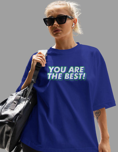 You Are Best Oversized Tshirt for Women