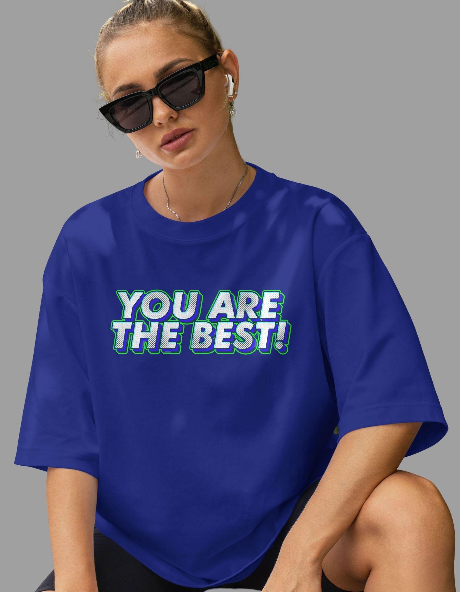 You Are Best Oversized Tshirt for Women