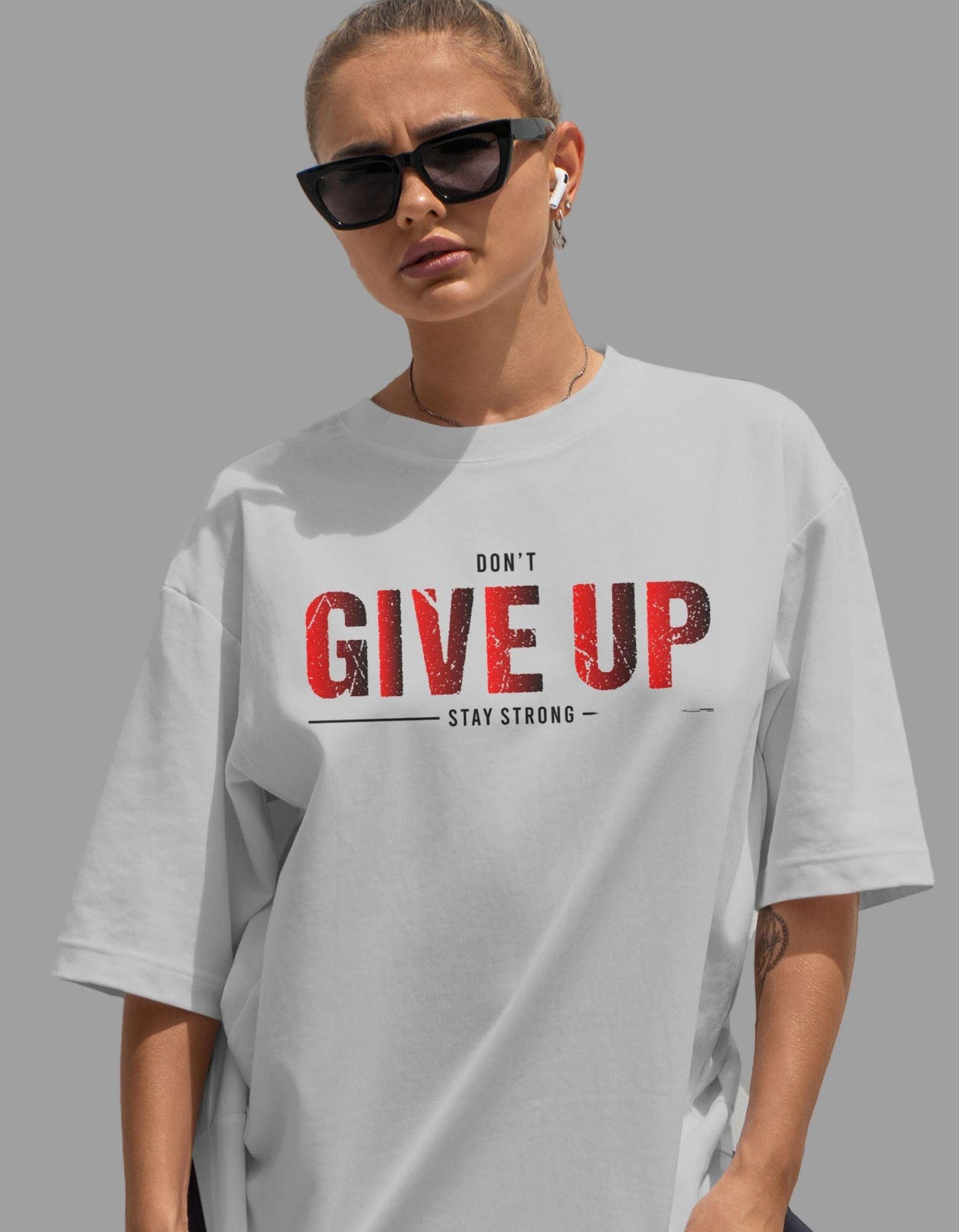 Dont Give Up Oversized Tshirt for Women