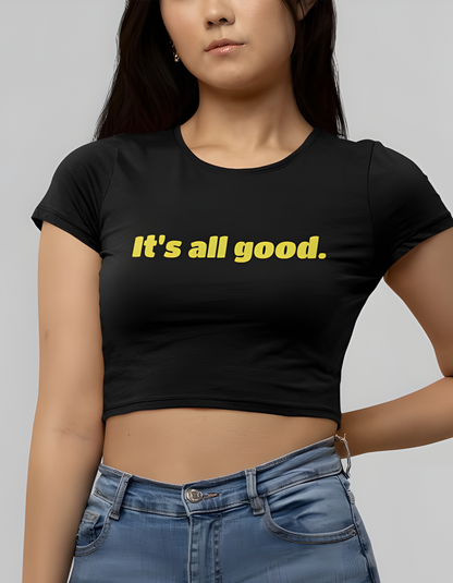 Its All Good Crop Top for Women