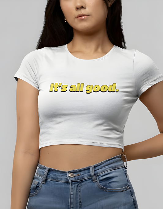 Its All Good Crop Top for Women