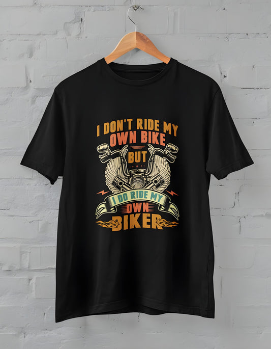I Dont Ride Half Sleeve T-shirt for Men